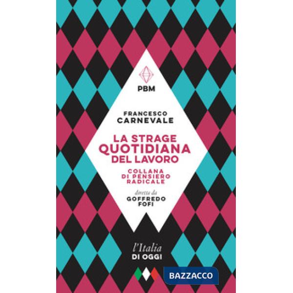 Strage quotidiana del lavoro (La)