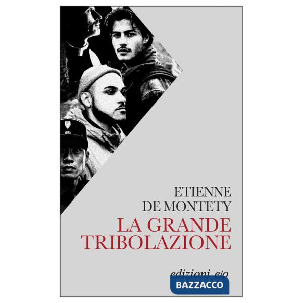 Grande tribolazione (La)