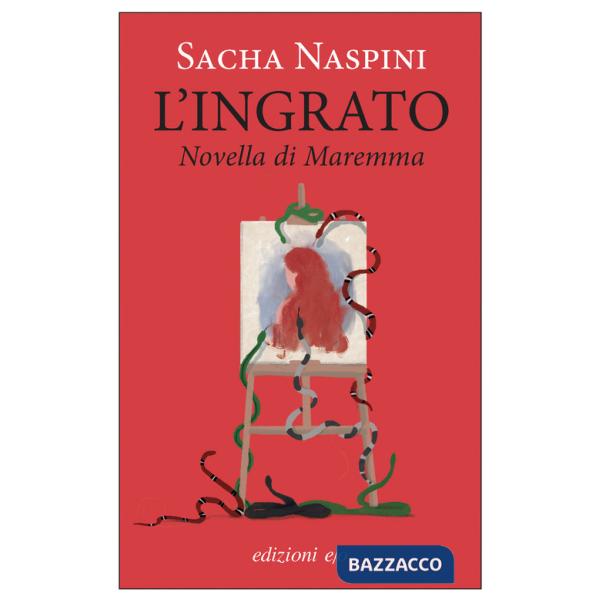 Ingrato. Novella di Maremma (L')