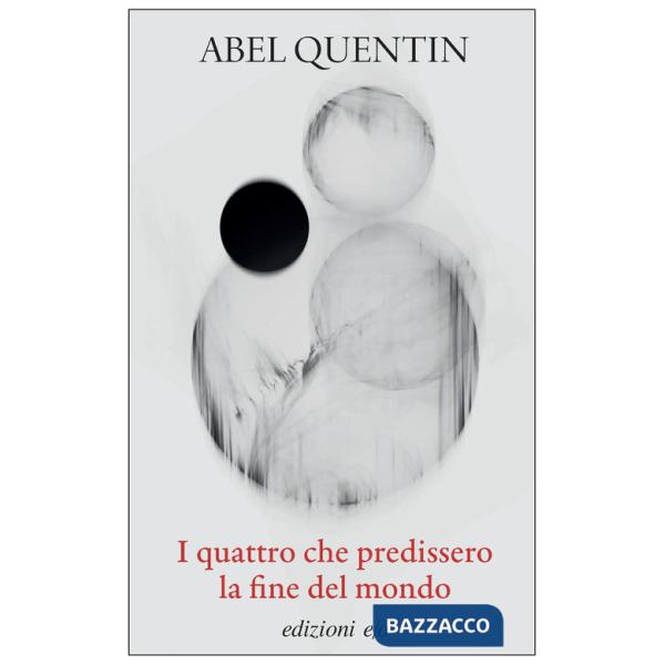 Quattro che predissero la fine del mondo (I)