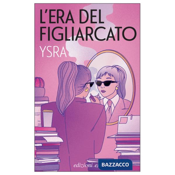 Era del figliarcato (L')