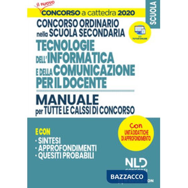 CONCORSO SCUOLA 2020. MANUALE DI INFORMATICA PER IL DOCENTE PER TUTTE LE CLASSI DI CONCORSO