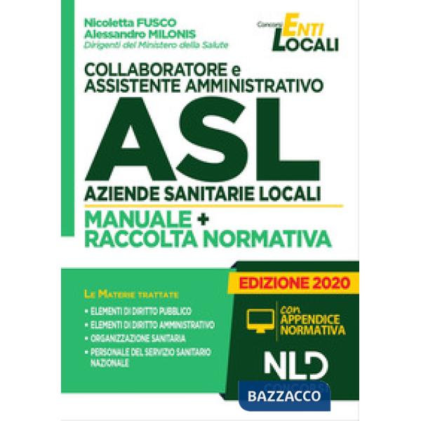 Collaboratore e assistente amministrativo ASL Aziende Sanitarie Locali. Manuale e Raccolta normativa