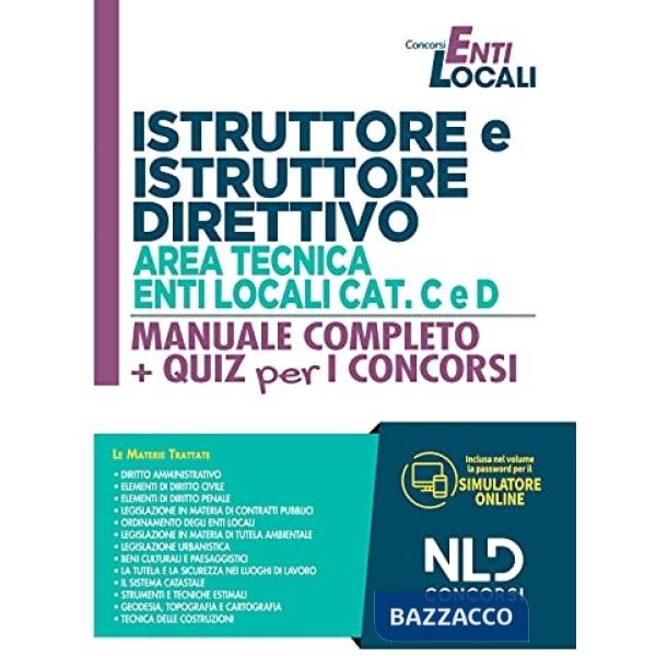 Istruttore e istruttore direttivo area tecnica enti locali Cat. C e D. Manuale completo + quiz per i concorsi