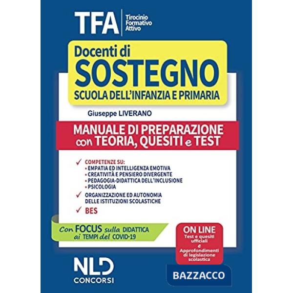 TFA. Tirocinio formativo attivo. Docenti di sostegno scuola dell'infanzie e primaria. Manuale di preparazione con teoria, quesit