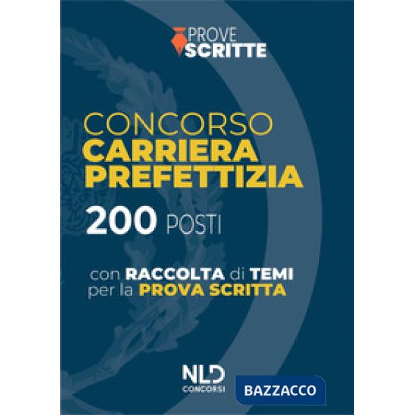 Manuale completo per le prove scritte 200 posti carriera prefettizia