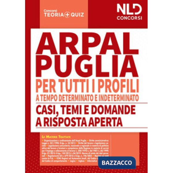 Concorso ARPAL Puglia. Manuale completo per la prova scritta per tutti i profili a tempo determinato e tempo indeterminato-Casi,