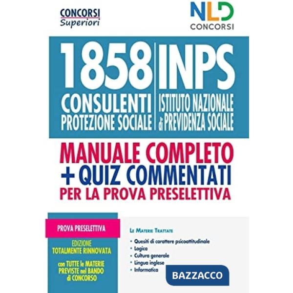 Kit Concorso per 1858 consulenti protezione sociale INPS. Manuale per la preparazione alla prova preselettiva-Quiz commentati