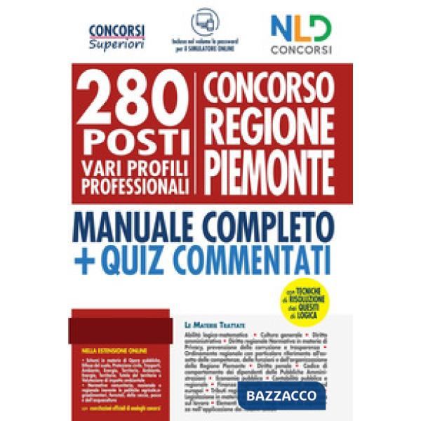 Concorso Regione Piemonte: 280 posti vari profili professionali. Manuale completo. Con quiz commentati