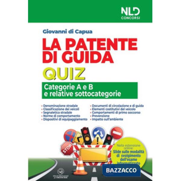 La patente di guida. Quiz. Categorie A e B e relative sottocategorie
