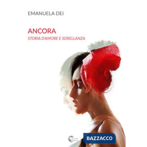 Ancora. Storia d'amore e sorellanza