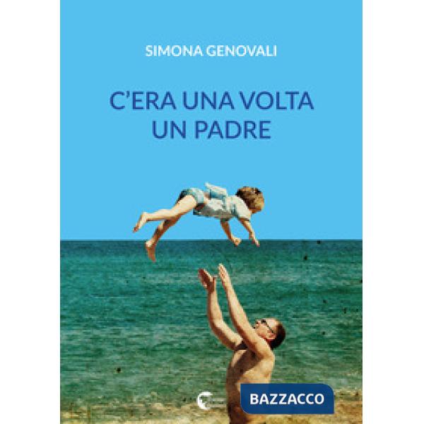 C'era una volta un padre