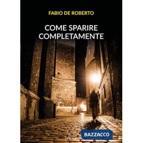 Come sparire completamente