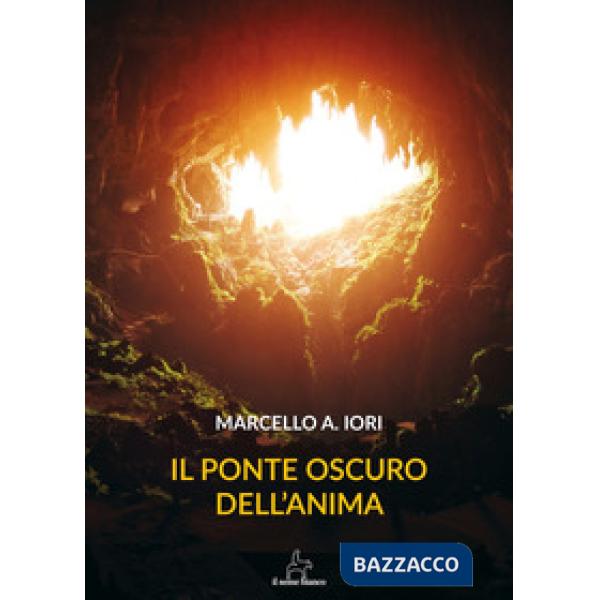 Ponte oscuro dell'anima (Il)