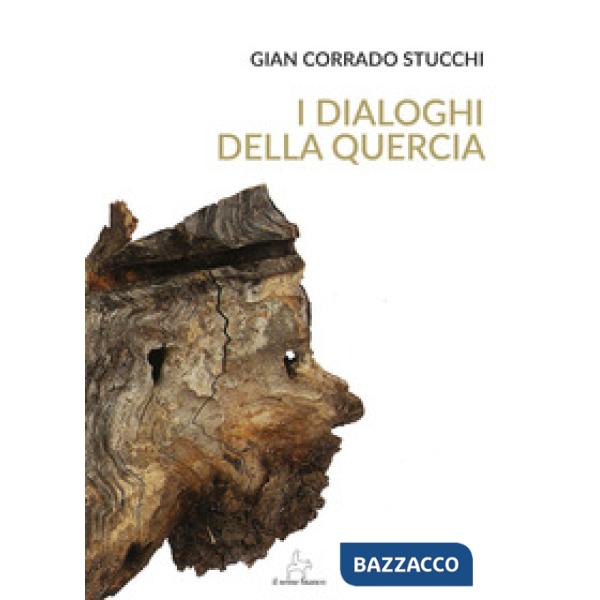 Dialoghi della quercia (I)