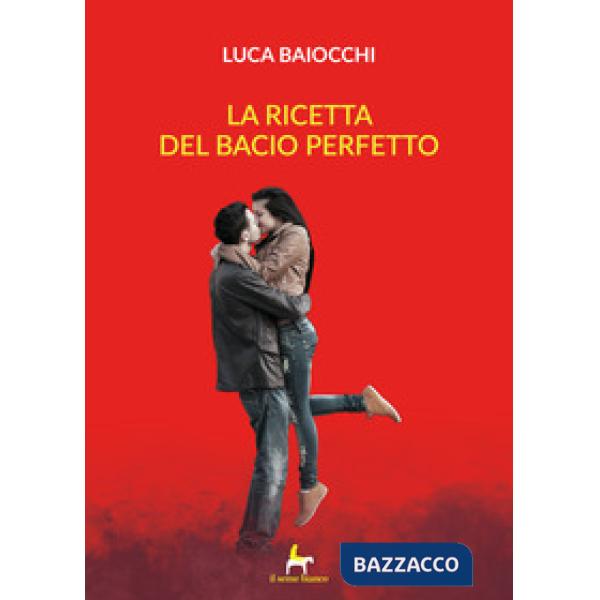 Ricetta del bacio perfetto (La)