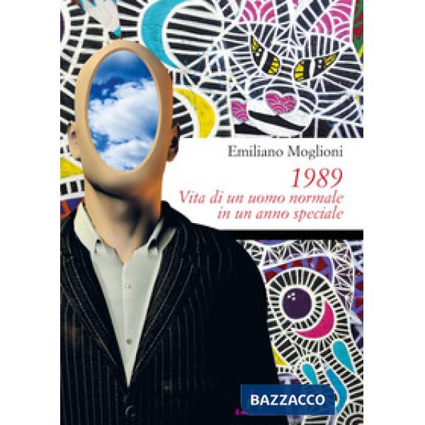 1989. Vita di un uomo normale in un anno speciale