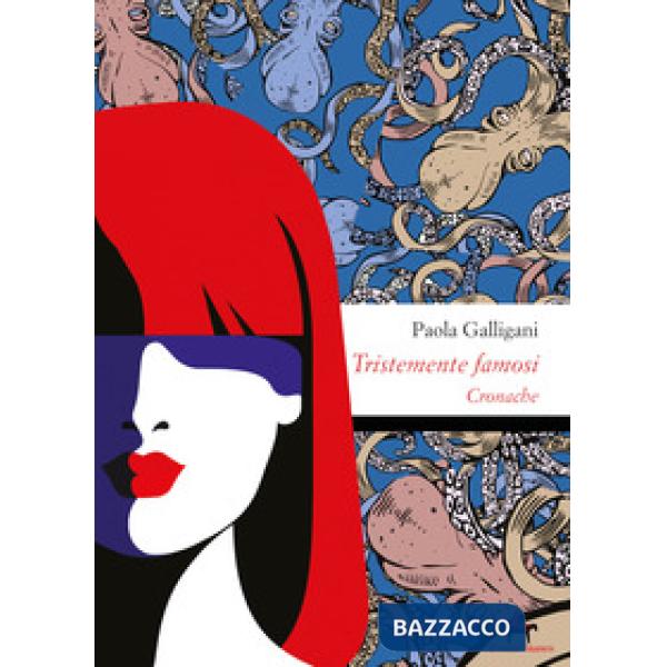 Tristemente famosi. Cronache