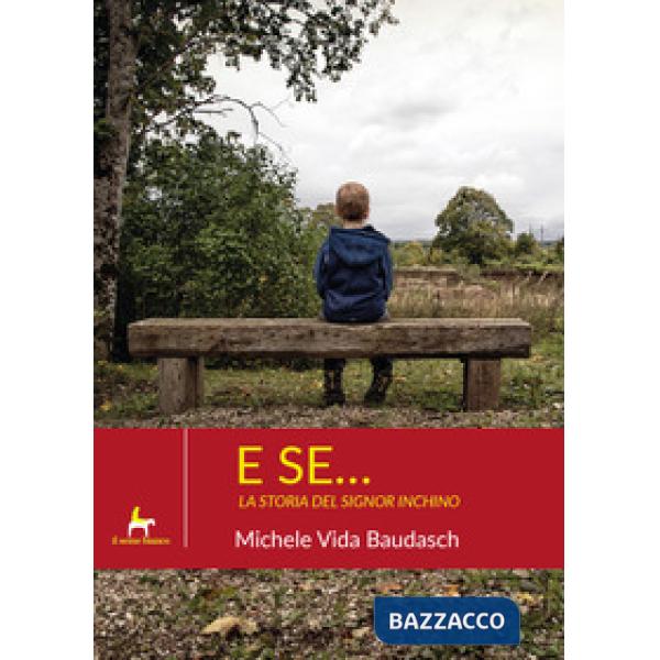 E se... La storia del signor Inchino