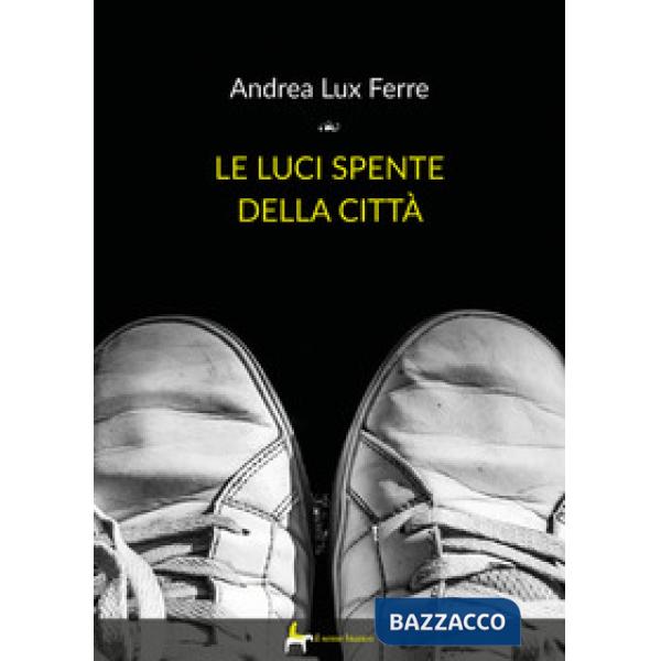 Luci spente della città (Le)