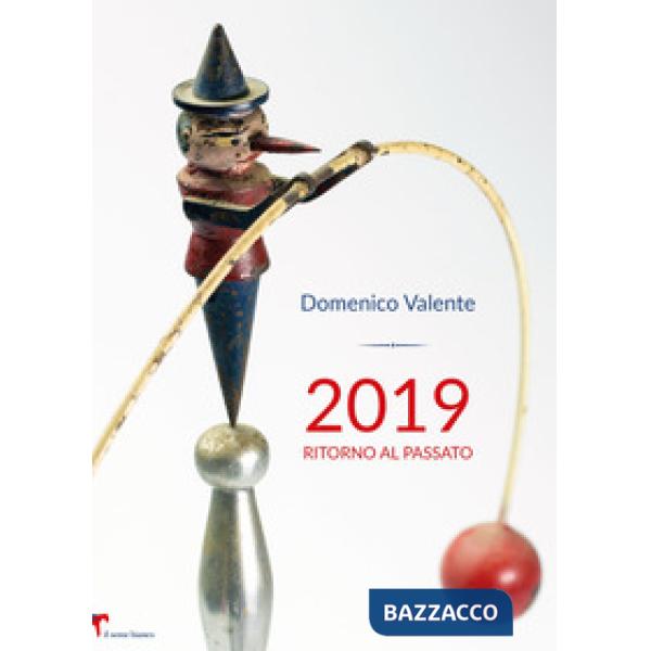2019. Ritorno al passato