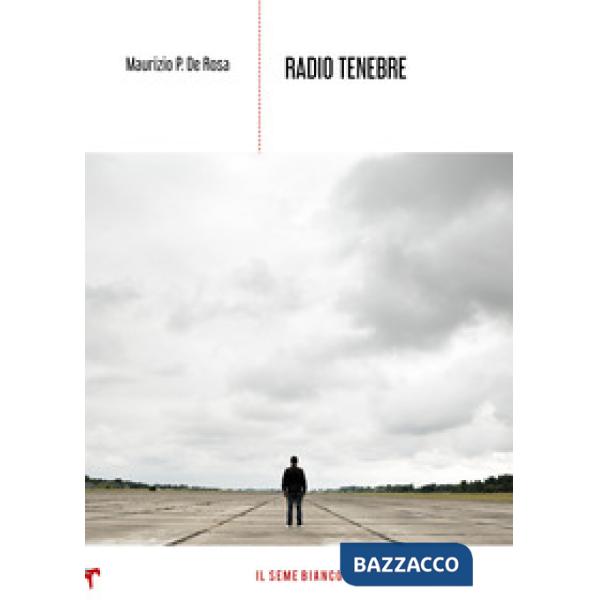 Radio tenebre. Storia di ricerca e altro