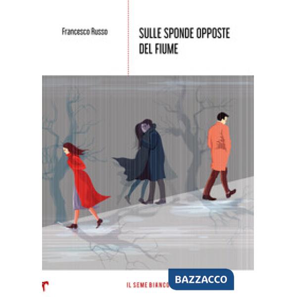 Sulle sponde opposte del fiume