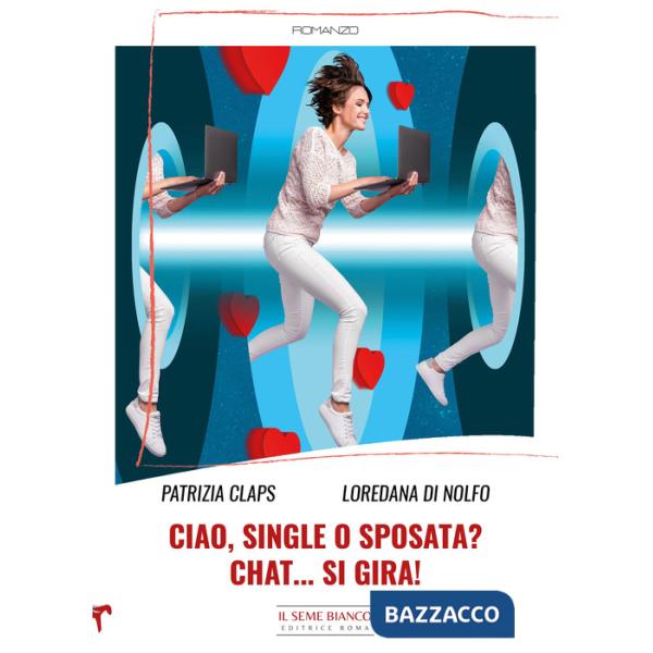 Ciao, single o sposata? Chat... si gira!
