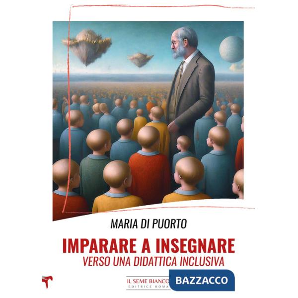 Imparare a insegnare. Verso una didattica inclusiva