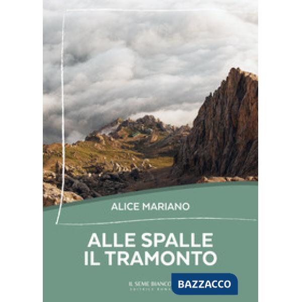 Alle spalle il tramonto