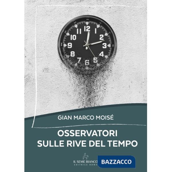 Osservatori sulle rive del tempo