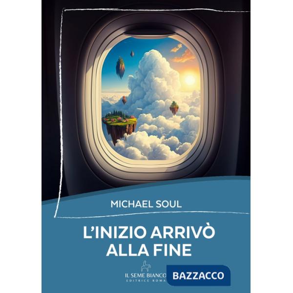 Inizio arrivò alla fine (L')