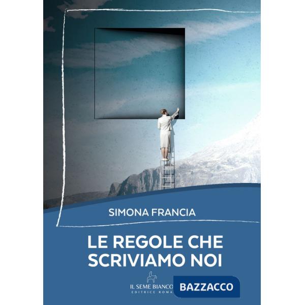 Regole che scriviamo noi (Le)