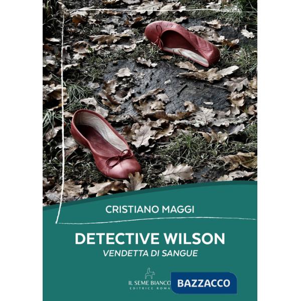 Detective Wilson. Vendetta di sangue