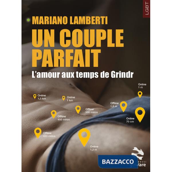 Couple parfait. L'amour aux temps de Grindr (Un)
