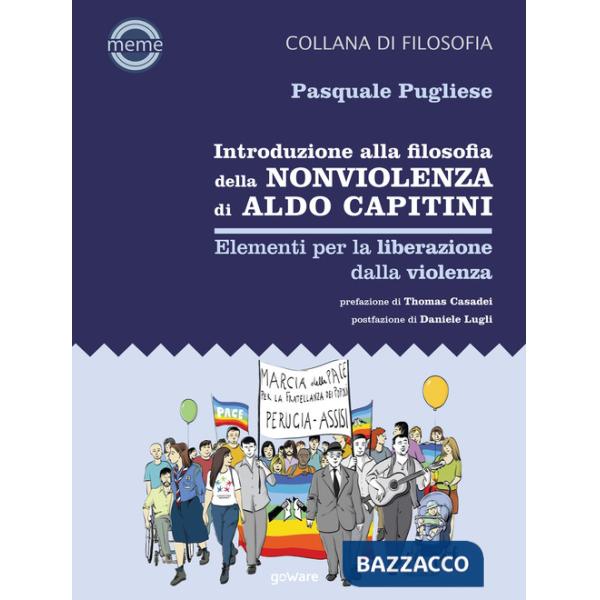 Introduzione alla filosofia della nonviolenza di Aldo Capitini. Elementi per la liberazione dalla violenza
