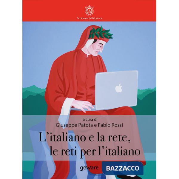 Italiano e la rete, le reti per l'italiano (L')