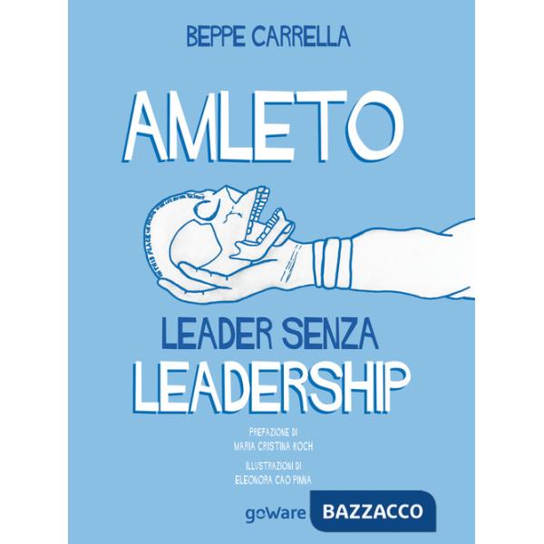 Amleto. Leader senza Leadership