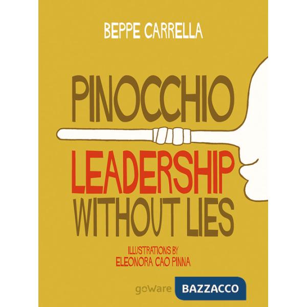 Pinocchio. Leadership without lies