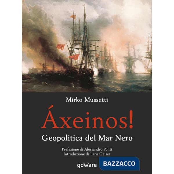 Áxeinos! Geopolitica del mar Nero