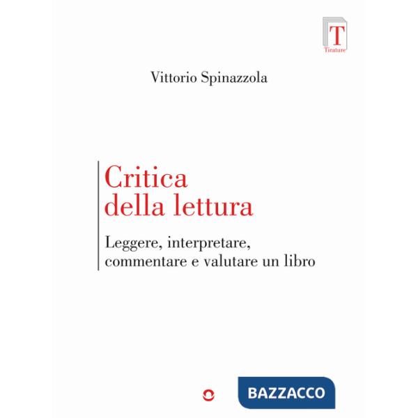 Critica della lettura. Leggere, interpretare, commentare e valutare un libro