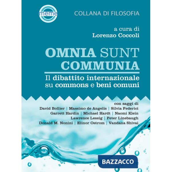 Omnia sunt communia. Il dibattito internazionale su commons e beni comuni