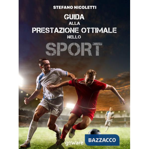 Guida alla prestazione ottimale nello sport