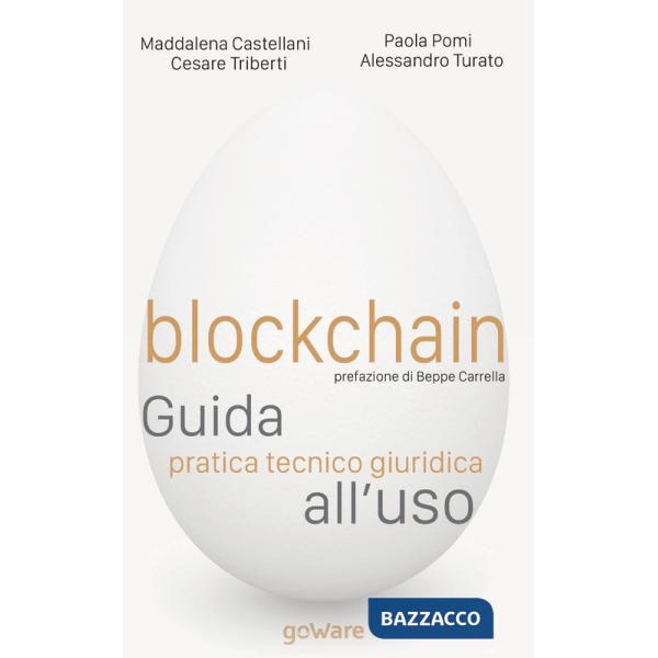 Blockchain. Guida pratica tecnico giuridica all'uso