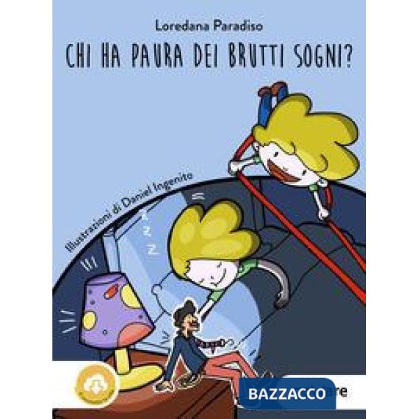 Chi ha paura dei brutti sogni? Ediz. illustrata