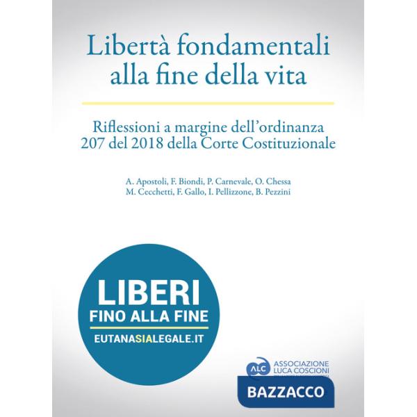 Libertà fondamentali alla fine della vita. Riflessioni a margine dell'ordinanza 207 del 2018 della Corte Costituzionale
