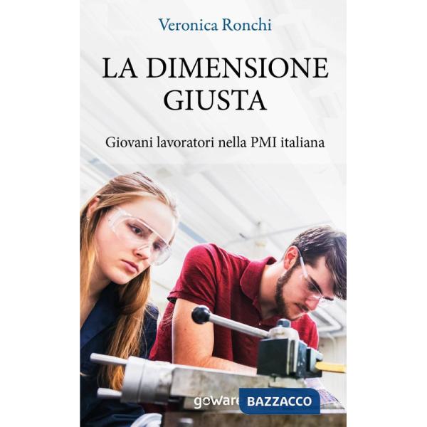 Dimensione giusta. Giovani lavoratori nella PMI italiana (La)