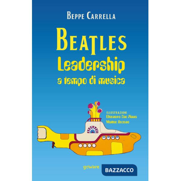 Beatles. Leadership a tempo di musica
