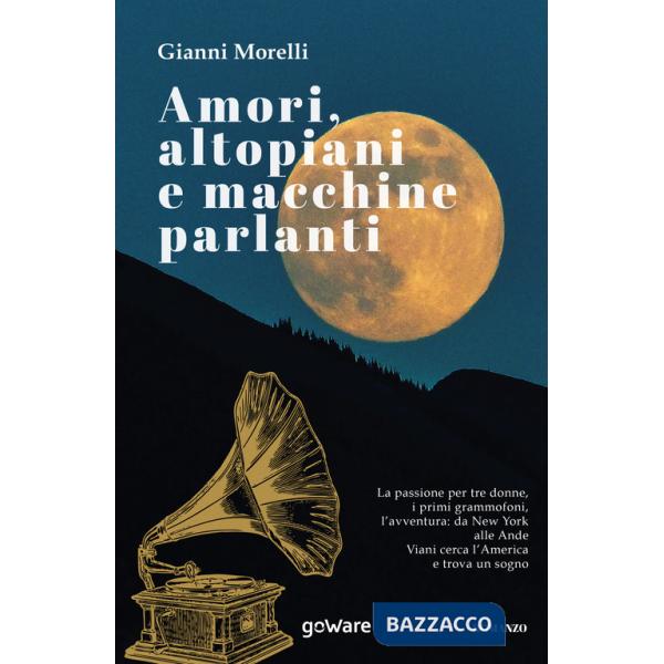 Amori, altopiani e macchine parlanti