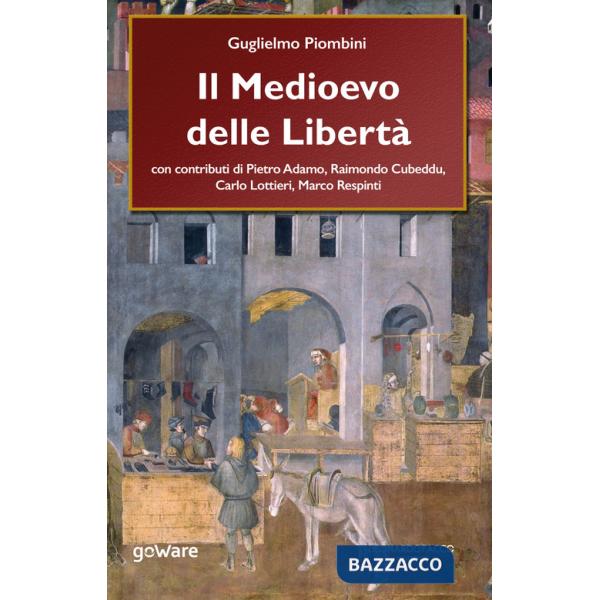 Medioevo delle Libertà (Il)